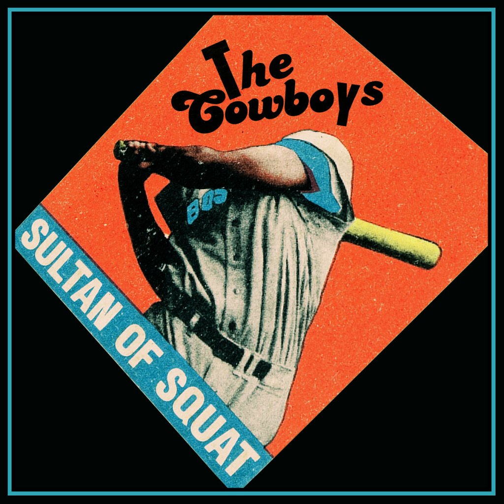 The Cowboys – Sultan of Squat