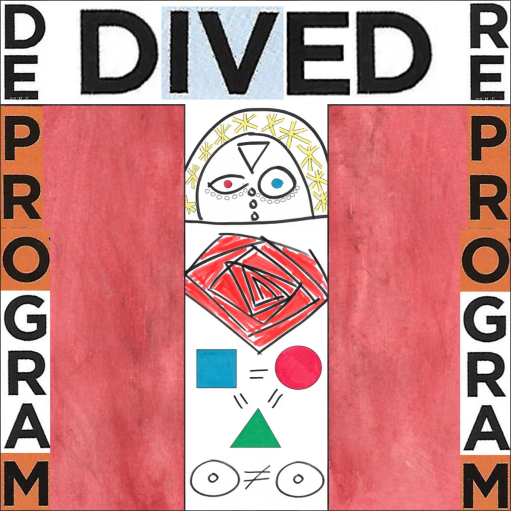 DIVED – Deprogram Reprogram